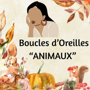 Boucles d'oreilles thème "animaux"