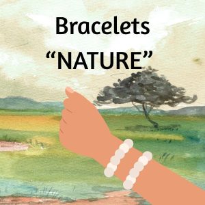 Bracelets thème "nature"